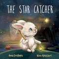The Star Catcher : An inspiring picture book about happiness for children
