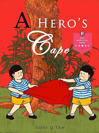 A Hero's Cape: A cute children's story about the true meaning of courage and kindness.