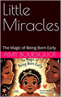 Little Miracles: The Magic of Being Born Early