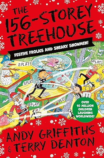 The 156-Storey Treehouse: Festive Frolics and Sneaky Snowmen, the perfect read at Christmas! (The Treehouse Book 11)